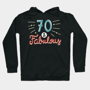 Seventy and Fabulous Hoodie